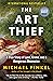 The Art Thief: A True Story of Love, Crime, and a Dangerous Obsession