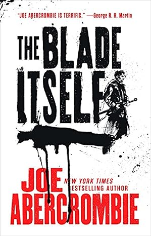 The Blade Itself (The First Law, #1)