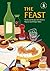 The Feast: Stories and Reci...