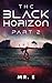The Black Horizon Part 2