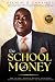 The School of Money: How to...