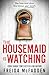 The Housemaid Is Watching (The Housemaid, #3)