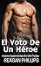 El Voto De Un Héroe: El Corazón De Un Héroe Herido (Spanish Edition)
