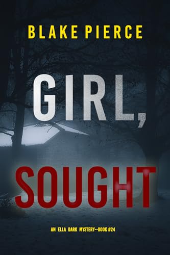 Girl, Sought (Ella Dark, #24)