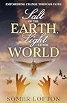 Salt of the Earth, Light of the Word: Empowering Change Through Faith