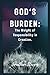 God's Burden: The Weight of...
