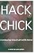 Hack Chick by Laura Laytham