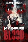 My Impure Blood :...