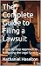 The Complete Guide to Filing a Lawsuit by Nathaniel Haselton