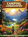 Camping Landschaften Malbuch: Malvorlage „Campinglandschaften“, Entdecken Sie Die Ruhe In Der Schönheit Der Natur (German Edition)