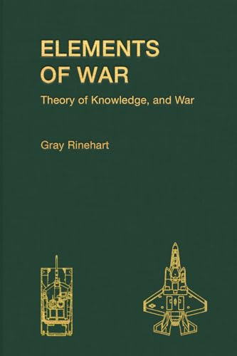 Elements of War: Theory of Knowledge, and War (Kindle Edition)