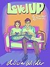 Level Up: A Gamer...