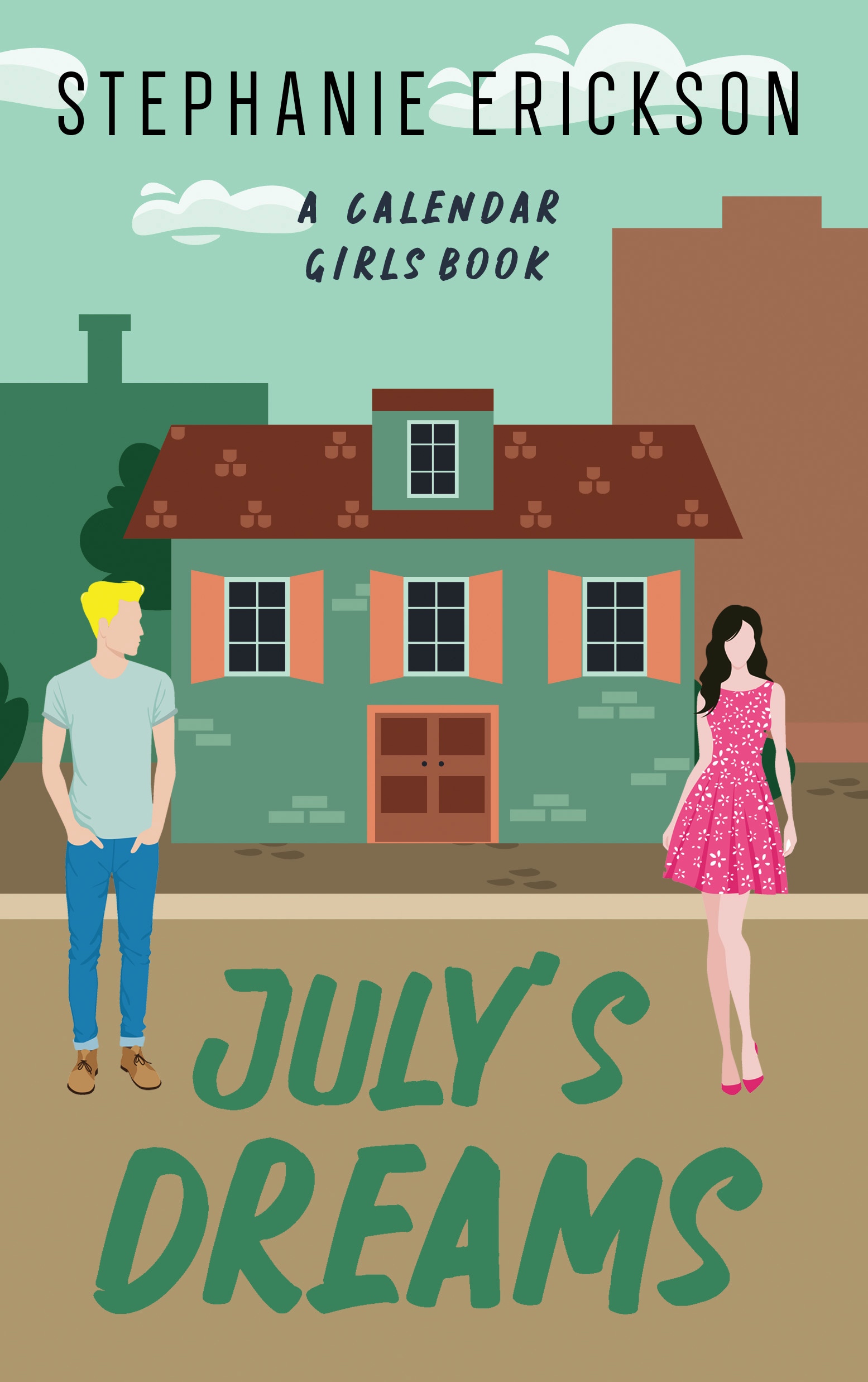 July's Dreams: A Calendar Girls Clean Romantic Comedy (Kindle Edition)