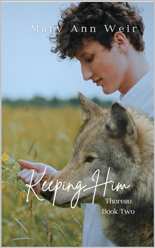 Keeping Him (Thoreau #2)