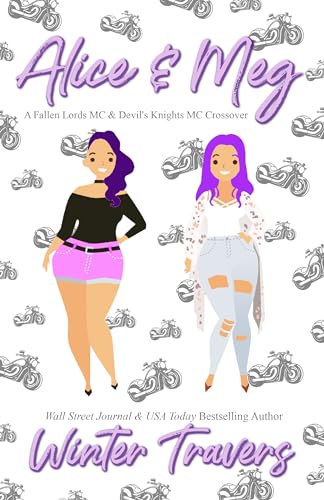 Alice & Meg: A Fallen Lords MC & Devil's Knights MC Crossover (Kindle Edition)