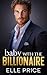 Baby With The Billionaire by Elle Price