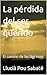 La pérdida del ser querido: El camino de las lágrimas (De la cruz a la gloria (aprovechar las dificultades como oportunidades)) (Spanish Edition)