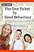 The One Ticket to Good Behaviour
