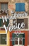 The Windows of Venice by R.A. Douthitt The Windows of Venice by R.A. Douthitt