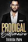 Prodigal Billionaire