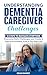 Understanding Dementia Care...