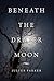 Beneath the Draper Moon by Julius Parker