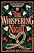 The Whispering Night (The Luminaries, #3) by Susan Dennard