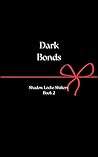 Dark Bonds (Shadow Locke Shifters Book 2)