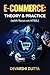 E-Commerce: Theory & Practice (with focus on HTML)