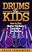 Drums for Kids by Kevin Fennimore