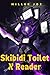 Skibidi Toilet X Reader by Miller Joe