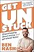 Get Unstuck: Stop Stressing about Money and Get Ahead Faster