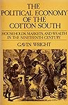 The Political Economy of the Cotton South: Households, Markets, and Wealth in the Nineteenth Century