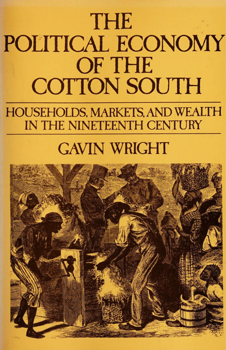 The Political Economy of the Cotton South: Households, Markets, and Wealth in the Nineteenth Century (Paperback)