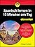 Spanisch lernen in 15 Minuten am Tag für Dummies (German Edition)