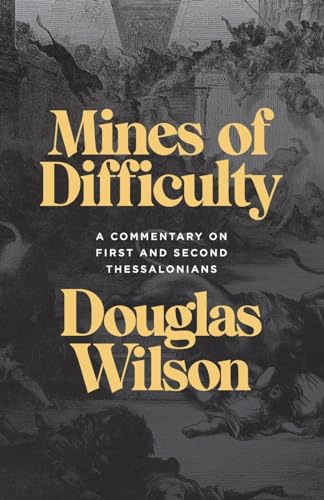 Mines of Difficulty: A Commentary on First and Second Thessalonians (Paperback)