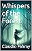Whispers of the Forest by Claudio Fahmy