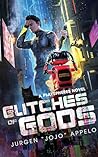 Glitches of Gods:...