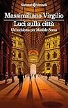 Luci sulla città. Un'inchiesta per Matilde Serao