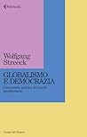 Globalismo e democrazia: L'economia politica del tardo neoliberismo (Italian Edition)