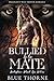 Bullied by Her Mate (Bellef...