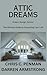 Attic Dreams: Dream, Design...