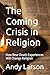 The Coming Crisis in Religi...