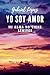 Yo soy amor: Mi alma no tie...
