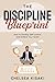 The Discipline Blueprint: H...