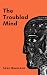 The Troubled Mind by Sean Baumann