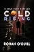COLD RISING: A Cold Rush No...