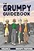 The Grumpy Guidebook Volume...