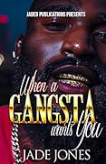 When a Gangsta Wants You