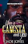 Book cover for When a Gangsta Wants You